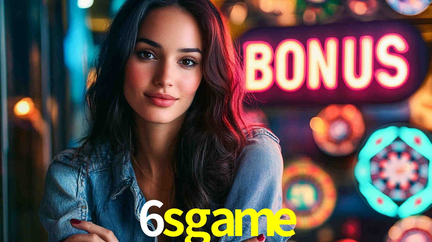 Welcome Bonus 6sgame